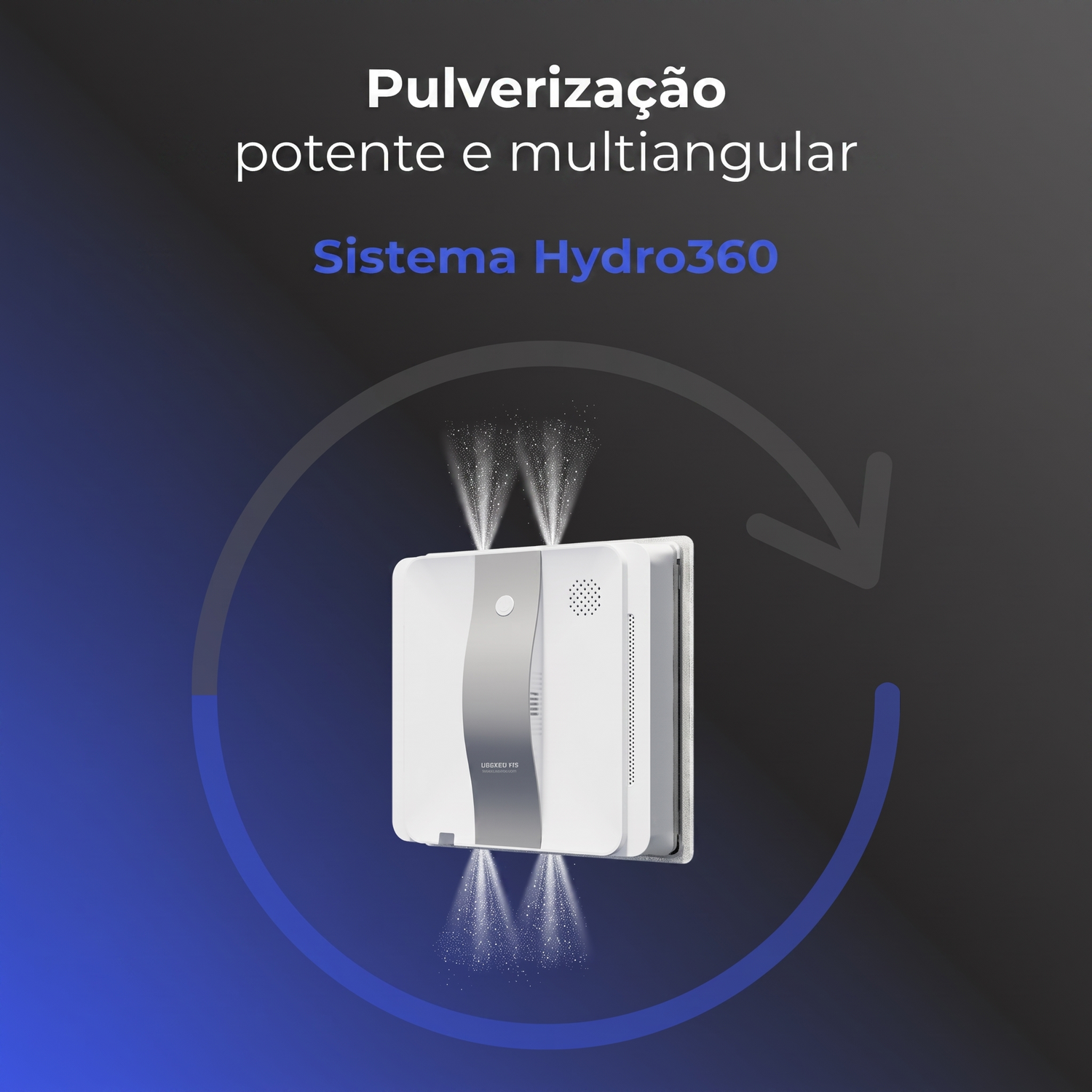 Pulverizacao potente e multiangular - Sistema Hydro360